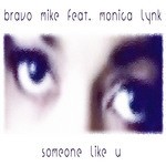 cover: Bravo Mike|Monica Lynk - Someone Like U