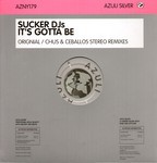 cover: Sucker Dj's - It's Got To Be