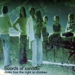 cover: Boards Of Canada - Music Has The Right To Children