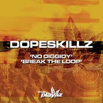 cover: Dope Skillz - No Diggidy/Break The Loop