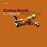 cover: Cj Stone|Kroll, Caba - Pleasure EP