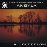 cover: Beam & Sean Tyas Present Angyla|Beam & Sean Tyas - All Out Of Love