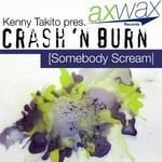 cover: Crash 'n Burn|Takito, Kenny - Somebody Scream