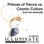 cover: Princes Of Trance|Cosmic Culture - Love Me Eternally