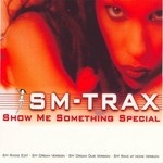 cover: Sm Trax - Show Me Something Special