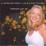 cover: 2 Worlds|Lizzy Pattinson - Wherever You Go