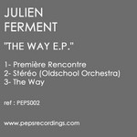 cover: Ferment, Julien|Oldschool Orchestra - The Way EP