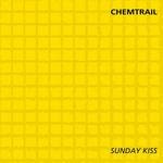 cover: Chemtrail - Sunday Kiss