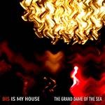 cover: The Grand Dame Of The Sea - Dis Is My House