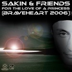 cover: Sakin & Friends - For The Love Of A Princess (Braveheart 2006)