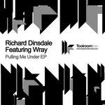 cover: Dinsdale, Richard|Wray - Pulling Me Under EP