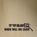 cover: Turner - When We Will Leave