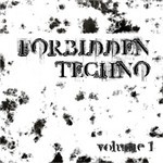 cover: Forbidden - Forbidden Techno Vol 01