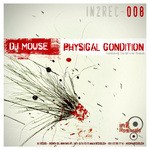 cover: Dj Mouse - Physical Condition