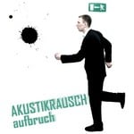 cover: Akustikrausch - Aufbruch