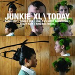 cover: Junkie Xl - Today