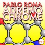 cover: Pablo Roma - Adrenochrome