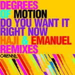 cover: Degrees Of Motion - Do You Want It Right Now