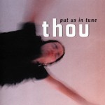 cover: Thou - Put Us In Tune