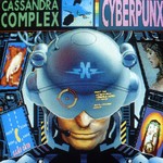 cover: The Cassandra Complex - Cyberpunx