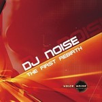 cover: Dj Noise - The First Rebirth