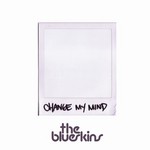 cover: The Blueskins - Change My Mind