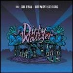 cover: Soul Of Man - Dirty Waltzer