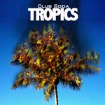 cover: Club Soda - Tropics