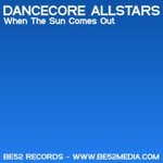 cover: Dancecore Allstars - When The Sun Comes Out