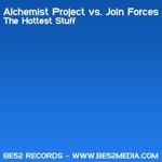 cover: Alchemist Project|Join Forces - The Hottest Stuff