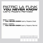 cover: Corey Andrew|La Funk, Patric - You Never Know (Jerry Ropero Remixes)