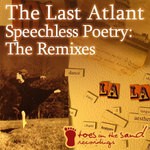 cover: The Last Atlant - Speechless Poetry (The Remixes)