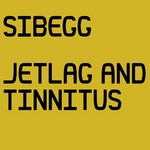 cover: Si Begg - Jetlag & Tinnitus (Part 1)