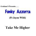 cover: Funky Azzura|Graham S|Jayne Wild - Take Me Higher