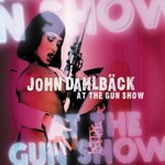 cover: John Dahlback - At The Gun Show