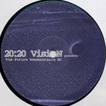 cover: 20:20 Vision - 20:20 Vision Presents The Future Remembrance EP