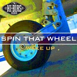 cover: Spin That Wheel - Wake Up