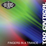 cover: Too Critical - Fingers In A Trance EP