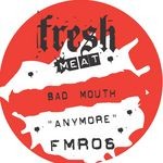 cover: Badmouth - Anymore