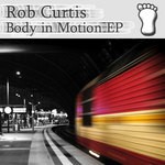 cover: Rob Curtis - Body In Motion EP