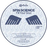 cover: Spin Science - Fill Your Soul EP