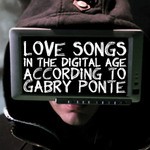 cover: Gabry Ponte - Love Songs In The Digital Age According To Gabry Ponte