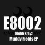 cover: Klubb Krayz - Muddy Fields EP