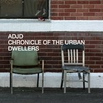 cover: Adjd - Chronicle Of The Urban Dwellers