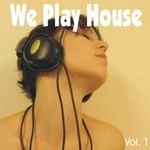 cover: Denis The Menace|Diaz, Francesco|Various - We Play House: Vol 1 (unmixed tracks)