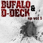 cover: Bufalo & D Deck - Bufalo & D Deck EP Vol 1