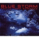 cover: Bluestorm - You'll Take Someone