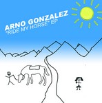 cover: Arno Gonzalez - Ride My Horse EP