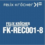 cover: Felix Krocher - Basic Understanding