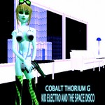 cover: Cobalt Thorium G - Kid Electro & The Space Disco